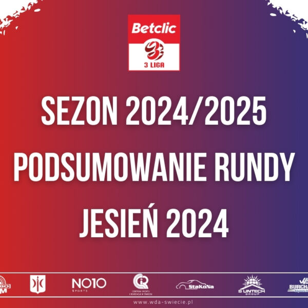 Podsumowanie rundy jesiennej sezonu 2024/25