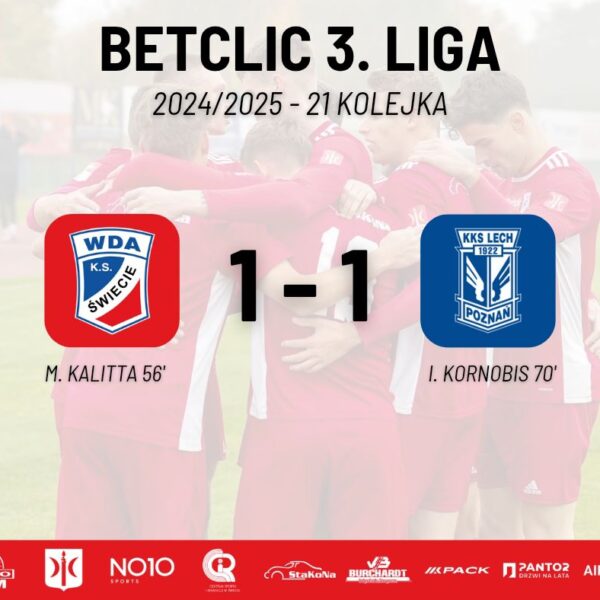 Wda Świecie – Akademia Lecha Poznań – 1:1